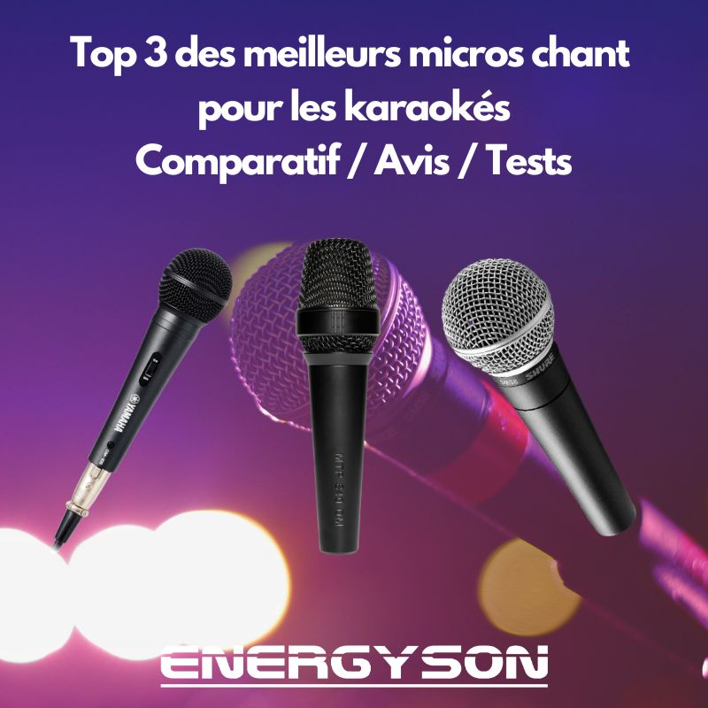 Top 3 des meilleurs micros chant pour les karaokés : Avis, tests, comparatif et guide d’achat